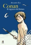 Conan il ragazzo del futuro Conan il ragazzo del futuro