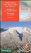 Itinerari segreti della grande guerra nelle Dolomiti. Vol. 12: Marmolada settore occidentale. Itinerari segreti della grande guerra nelle Dolomiti. Vol. 12: Marmolada settore occidentale.