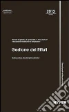 Gestione dei rifiuti. Guida pratica alla disciplina dei rifiuti Gestione dei rifiuti. Guida pratica alla disciplina dei rifiuti