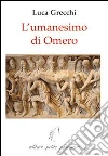 L'umanesimo di Omero L'umanesimo di Omero