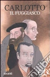 Il fuggiasco Il fuggiasco