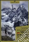 Valle d'Aosta. Vol. 2: Escursioni per tutti. Valle d'Aosta. Vol. 2: Escursioni per tutti.