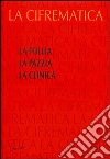 La follia. La pazzia. La clinica La follia. La pazzia. La clinica