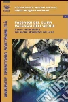 Paesaggi del clima, paesaggi dell'acqua. Nuove vulnerabilità nei bacini idrografici del Lazio Paesaggi del clima, paesaggi dell'acqua. Nuove vulnerabilità nei bacini idrografici del Lazio