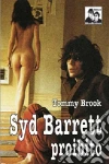 Syd Barret proibito Syd Barret proibito
