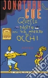 Questa notte mi ha aperto gli occhi Questa notte mi ha aperto gli occhi