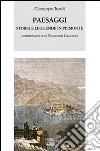Paesaggi. Storia e leggende in Piemonte (rist. anast. Firenze, 1861) Paesaggi. Storia e leggende in Piemonte (rist. anast. Firenze, 1861)