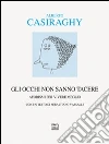 Gli occhi non sanno tacere. Aforismi per vivere meglio Gli occhi non sanno tacere. Aforismi per vivere meglio
