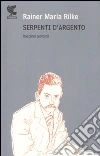 Serpenti d'argento. Racconti giovanili Serpenti d'argento. Racconti giovanili