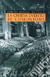 La chiesa evento di comunione La chiesa evento di comunione