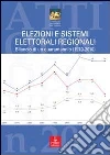 Elezioni e sistemi elettorali regionali. Bilancio di un quarantennio (1970-2010) Elezioni e sistemi elettorali regionali. Bilancio di un quarantennio (1970-2010)