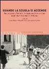 Quando la scuola si accende Quando la scuola si accende