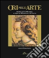 Ori nell'arte. Per una storia del potere segreto delle gemme Ori nell'arte. Per una storia del potere segreto delle gemme