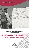 La memoria e il progetto. Breve storia del Centro Impastato La memoria e il progetto. Breve storia del Centro Impastato