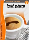 VoIP & Java. Tutto quello che c'è da sapere partendo da zero (2) VoIP & Java. Tutto quello che c'è da sapere partendo da zero (2)