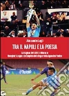 Tra il Napoli e la poesia Tra il Napoli e la poesia