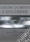 Visioni d'oriente Visioni d'oriente