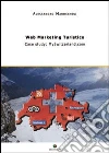 Web marketing turistico. Case study: MySwitzerland.com Web marketing turistico. Case study: MySwitzerland.com