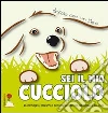 Sei il mio cucciolo. 45 immagini, pensieri e aforismi sui cani da dedicare a chi vuoi Sei il mio cucciolo. 45 immagini, pensieri e aforismi sui cani da dedicare a chi vuoi