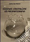 Essenze cristalline ed aromaterapia Essenze cristalline ed aromaterapia