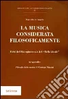 La musica considerata filosoficamente. Echi del Risorgimento e del «bello ideale» La musica considerata filosoficamente. Echi del Risorgimento e del «bello ideale»