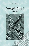 Fuoco alle polveri! La guerra di secessione americana 1861-1865 Fuoco alle polveri! La guerra di secessione americana 1861-1865